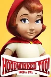 Hoodwinked 2: Hood vs. Evil