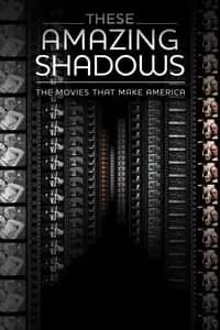 These Amazing Shadows