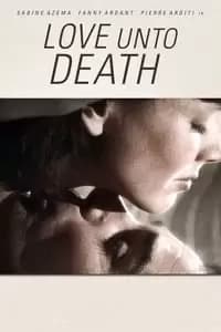Love Unto Death