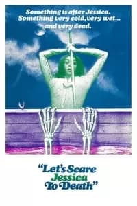 Let's Scare Jessica to Death
