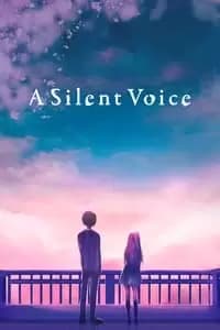 A Silent Voice: The Movie