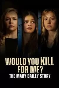 Would You Kill for Me?