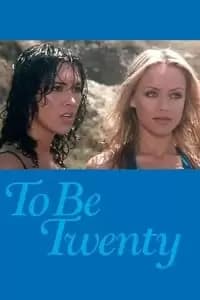 To Be Twenty