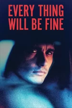 Every Thing Will Be Fine Poster