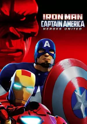 Iron Man and Captain America: Heroes United Poster