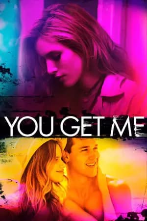 You Get Me Poster