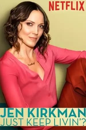 Jen Kirkman: Just Keep Livin? Poster