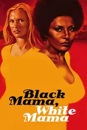 Black Mama White Mama Poster