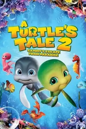 A Turtle's Tale 2: Sammy's Escape from Paradise Poster