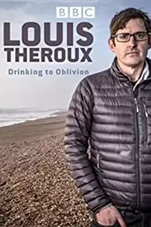 Louis Theroux: Drinking to Oblivion Poster