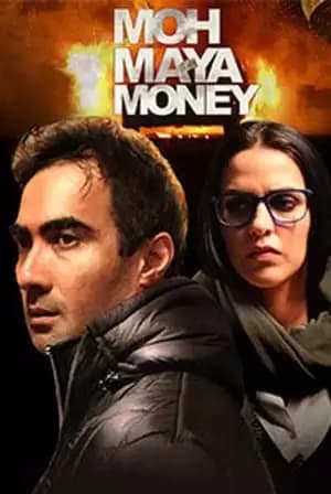 Moh Maya Money Poster