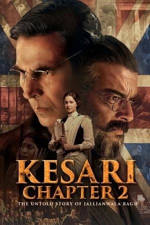 Kesari Chapter 2: The Untold Story of Jallianwala Bagh Poster