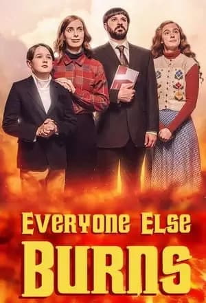 Everyone Else Burns Poster