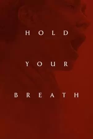 Hold Your Breath Poster