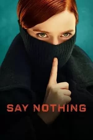 Say Nothing Poster