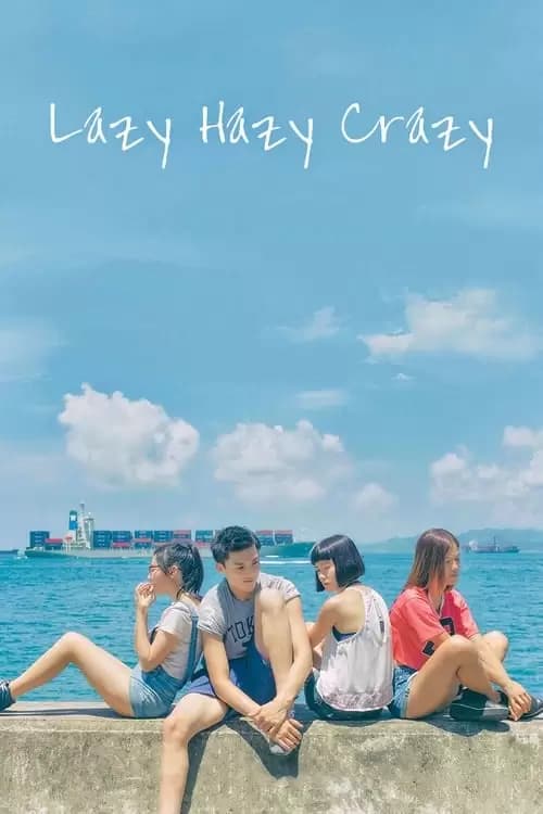 Lazy Hazy Crazy Poster