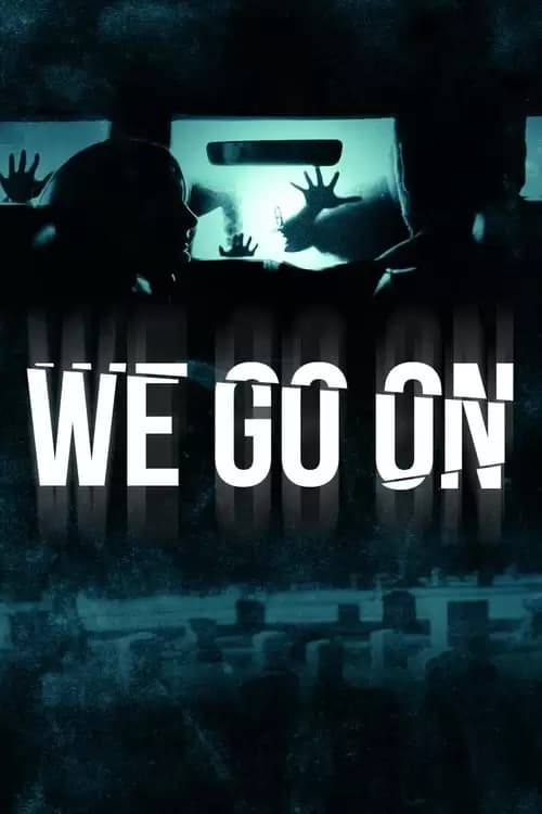 We Go On Poster