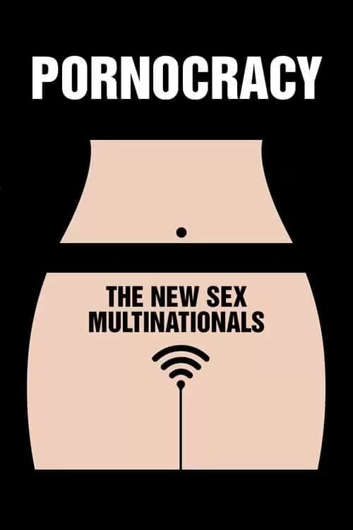 Pornocracy: The New Sex Multinational Poster