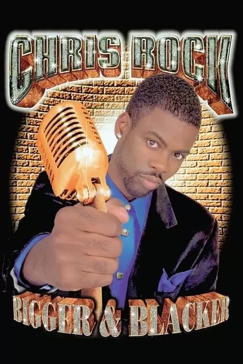Chris Rock: Bigger & Blacker Poster