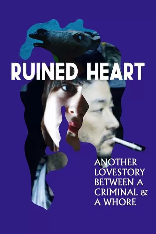 Ruined Heart: Another Lovestory Between a Criminal & a Whore Poster