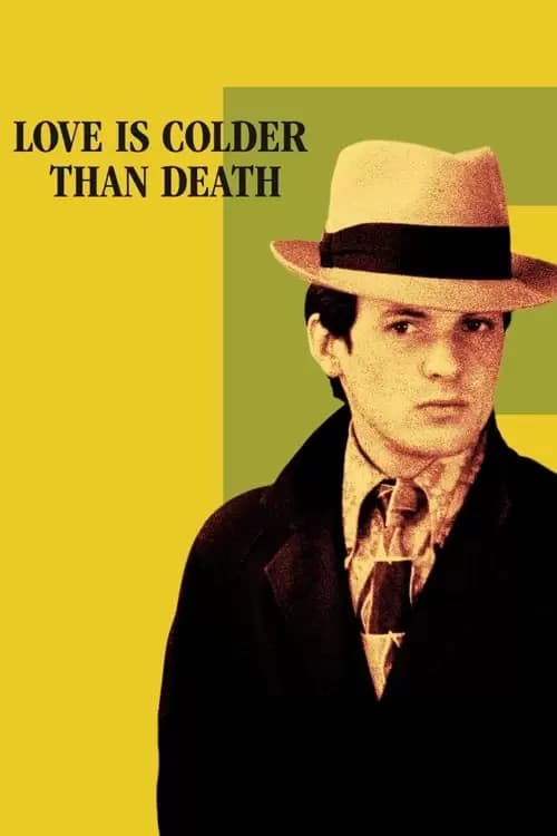 Love Is Colder Than Death Poster