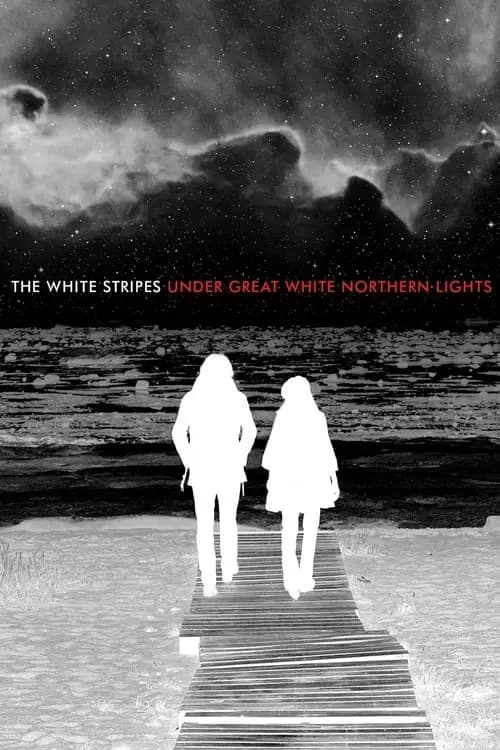 The White Stripes Under Great White Northern Lights Poster