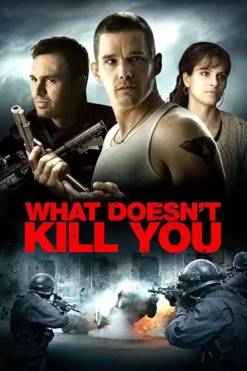 What Doesn't Kill You Poster