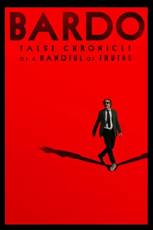Bardo: False Chronicle of a Handful of Truths Poster
